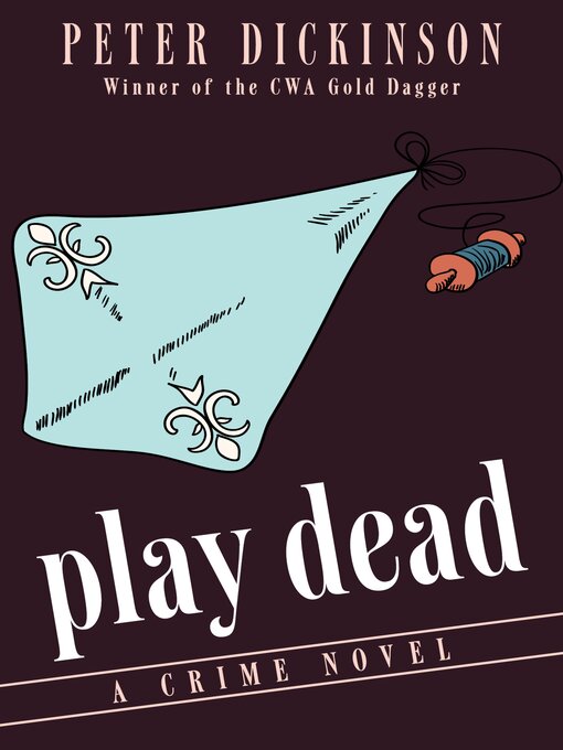 Title details for Play Dead by Peter Dickinson - Available
